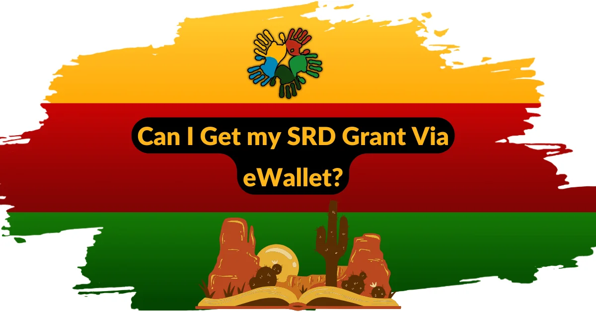 Can I Get my SRD Grant Via eWallet?