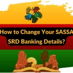 How to Change Your SASSA SRD Banking Details