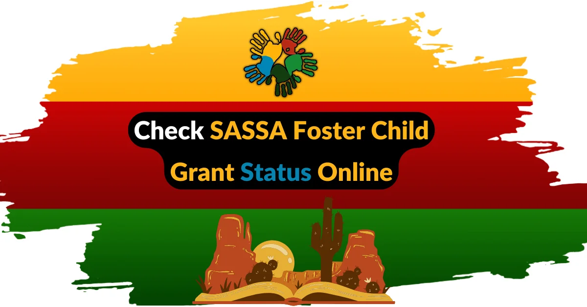 Check SASSA Foster Child Grant Status Online