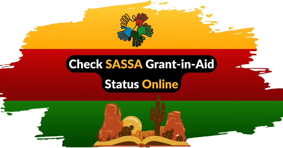 Check SASSA Grant-in-Aid Status Online