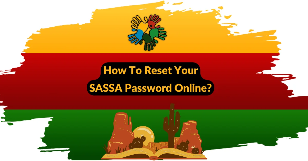 How To Reset Your SASSA Password Online?