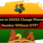 How to SASSA Change Phone Number Without OTP?