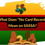 What Does No Card Record Mean on SASSA