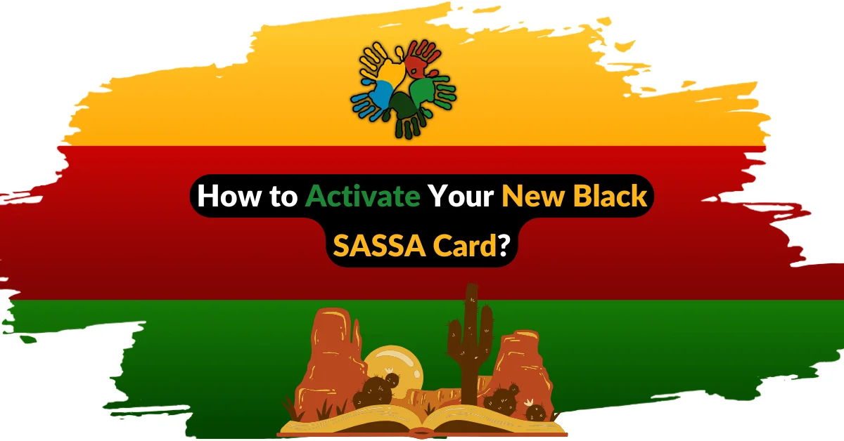 How to Activate Your New Black SASSA Card