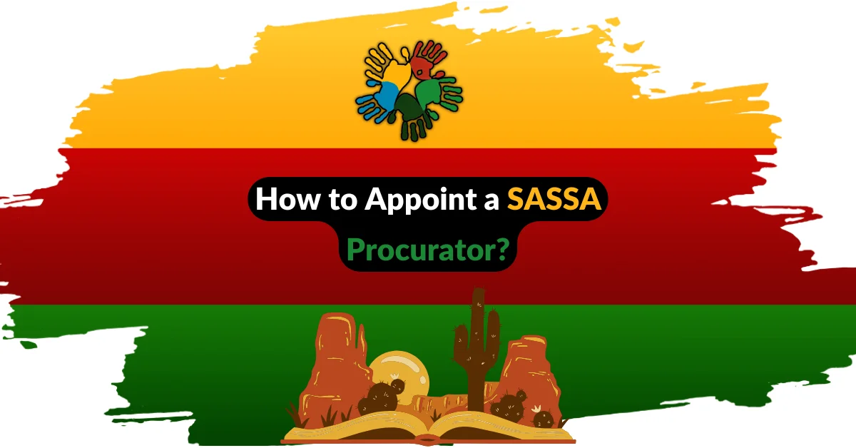 How to Appoint a SASSA Procurator