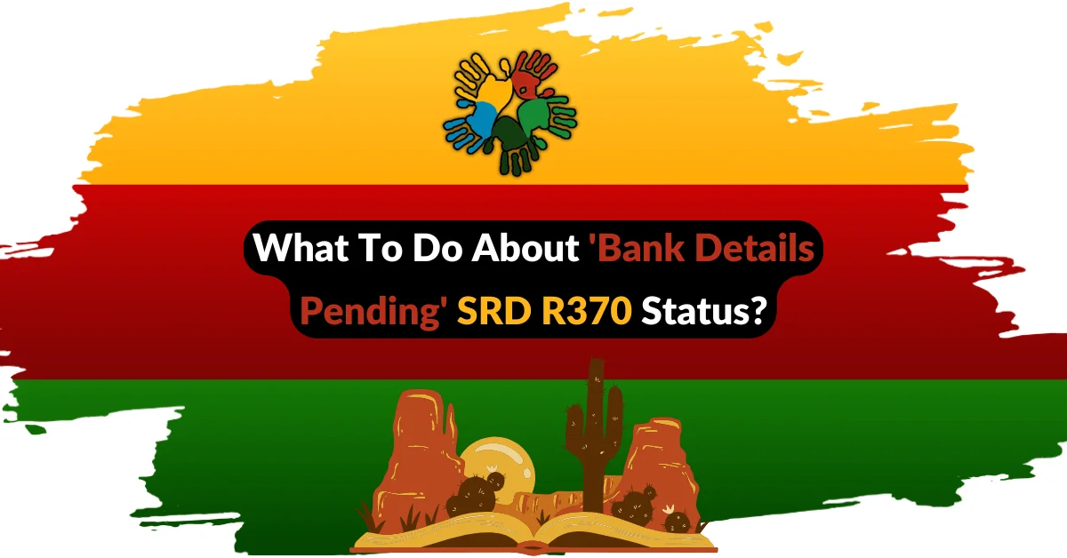 What To Do About 'Bank Details Pending' SRD R370 Status?