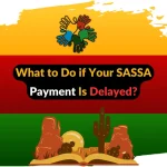 What to Do if Your SASSA Payment Is Delayed